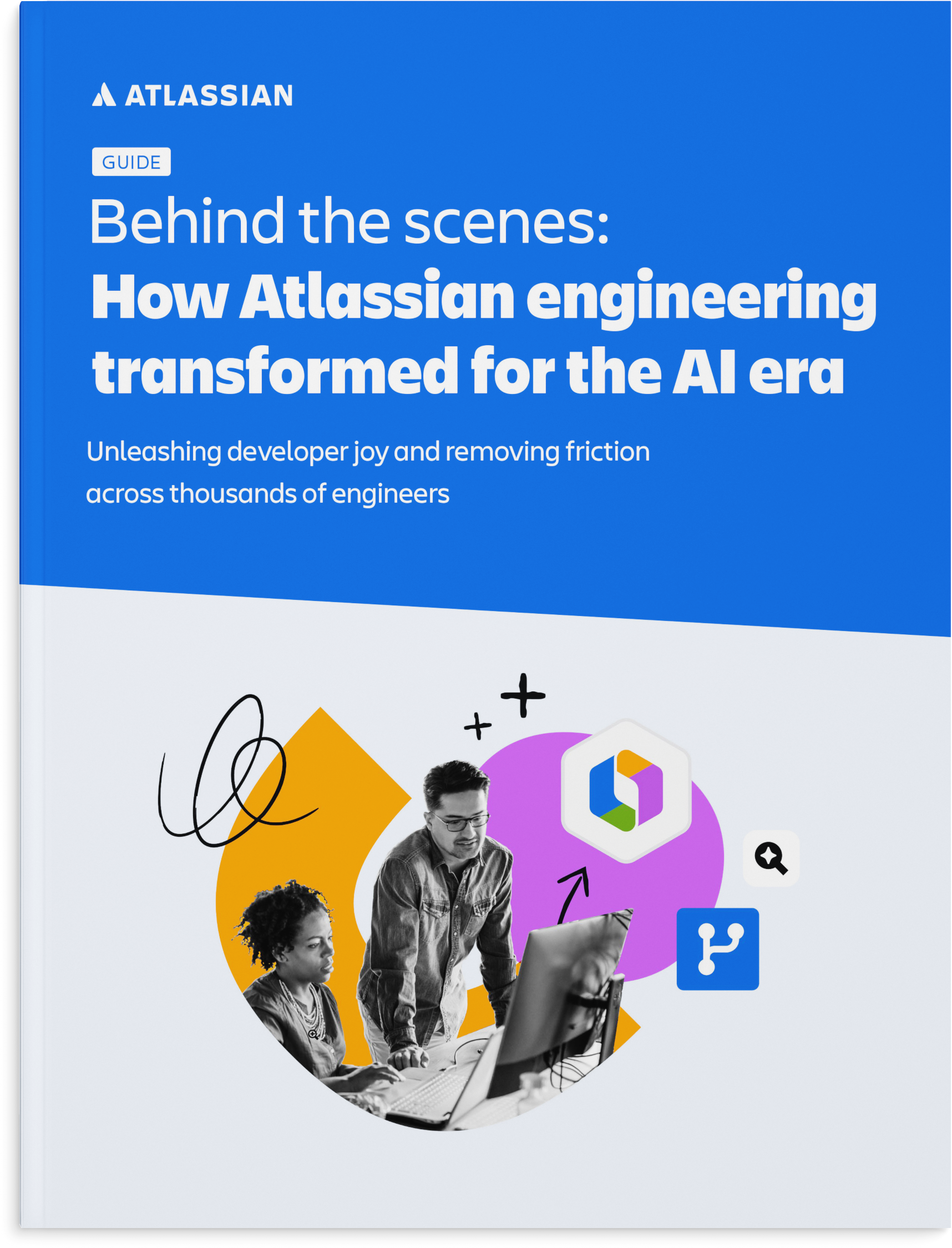 Behind the scenes: How Atlassian engineering transformed for the AI era ebook cover